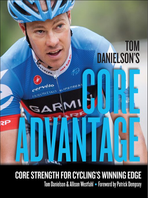 Title details for Tom Danielson's Core Advantage by Tom Danielson - Available